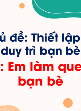 Bài 9. Em làm quen với bạn bè